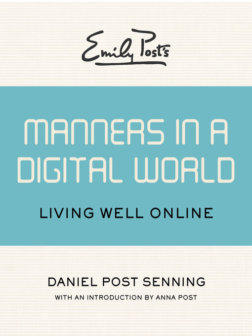 Title details for Emily Post's Manners in a Digital World by Daniel Post Senning - Available